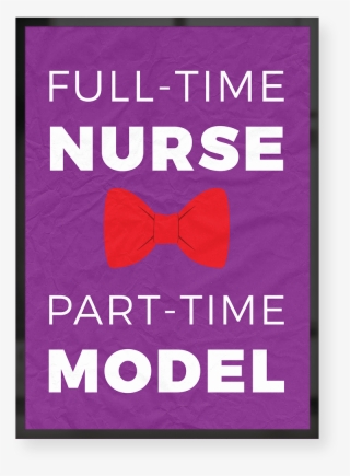 Full Time Nurse, Part Time Model Bow Tie - Komentari #8372458 Full Time Nurse, Part Time Model Bow Tie - Komentari #8372458