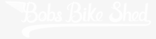 Bobs Bike Shed - Home Logo Transparent White #8383574