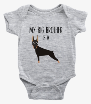My Big Brother Is A Doberman Baby Onesie Newborn Bodysuit - Vikings Tv Show Baby Onesie #8385337