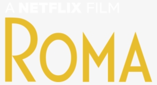 Roma - Netflix Y Roma #8389814