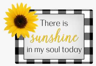 Sunshine In My Soul - Sunflower #8393890