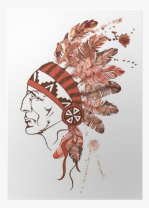 Watercolor Native American Indian Chief Poster • Pixers® - Threat Of The White Man #840586