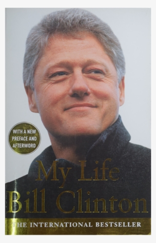 My Life Bill Clinton - My Life Bill Clinton Autobiography #8442723