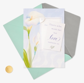 Calla Lily Love Sustains Us Sympathy Card With Removable - Greeting Card #8443124