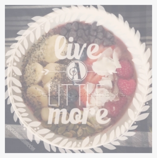 Image Of Smoothie Bowl With Words - Cupcake #8496180