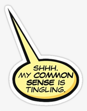 Shh My Common Sense Is Tingling - Calligraphy #854562