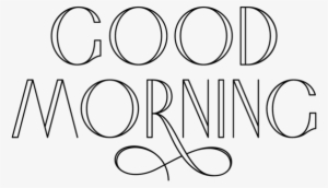 Drew Melton Good Morning Sunshine, Sunday Morning, - Calligraphy #854936