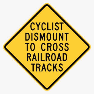 Ca Cyclists Dismount To Cross Railroad Tracks - Turn Around Dont Drown #856421