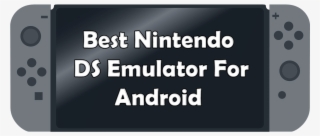 Best Nintendo Ds Emulator Android - Boate Facebook #8509256