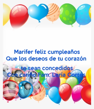 Marifer Feliz Cumpleaños Que Los Deseos De Tu Corazón - Today Is A Great Day Because My Birthday #8512023