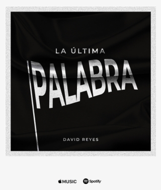 Nuevo Sencillo La Ultima Palabra David Reyes Aliento - Poster #8513438