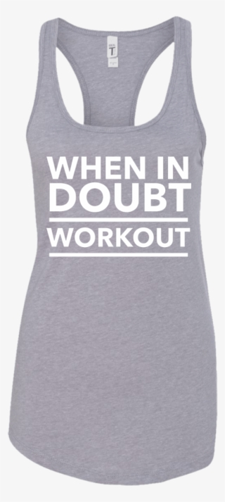 When In Doubt Work Out Tank - Active Tank #8546418