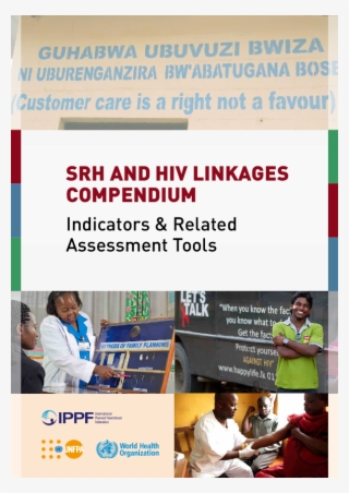 Srh And Hiv Linkages Compendium - Ippf #8556478