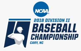 2018 Ncaa Division Ii College Baseball World Series - 2017 Ncaa Baseball Championship #8556945