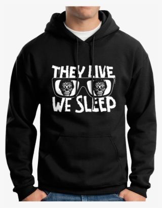 They Live We Sleep Sunglasses T-shirt / Hoodie - Sridhar Meaning #8562035