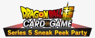Series 5 Sneak Peek Party - Dragon Ball Super #8562331