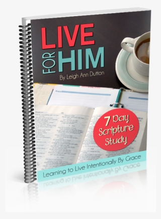 7-day Scripture Study On Living Intentionally - Bible Living With Purpose #8597518