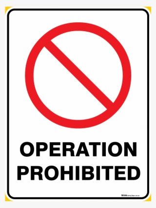 Prohibition Operation Prohibited - Sign #8599336