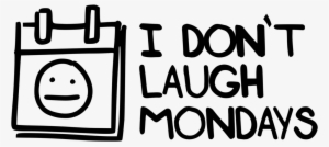 I Don't Laugh Mondays Logo Copy #866803