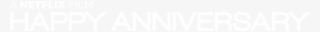 Happy Anniversary - Netflix #868333