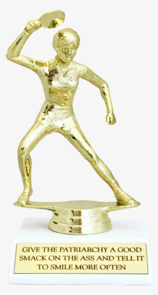 Give The Patriarchy A Good Smack On The Ass And Tell - Trophy #8604274