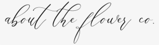 About The Flower Co - Calligraphy #8605540