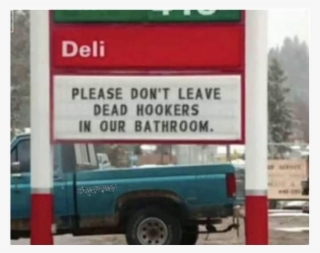 Bad Signs, Cont - Please Dont Leave Dead Hookers In Our Bathroom #8621049
