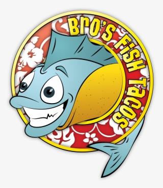 Bro's Fish Tacos - Cartoon #8625798