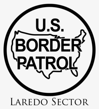 #usbp Laredo Sector Border Patrol Statement, More Information - Border Patrol #8649496