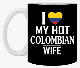 I Love My Hot Colombian Wife Colombia Flag Mug Coffee - Mug #8682981