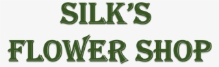 Silk's Flower Shop - Calligraphy #8713460