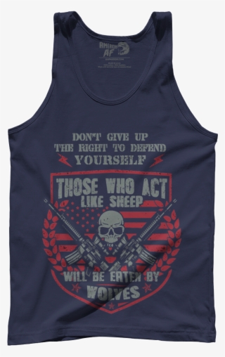 Those Who Act Like Sheep Will Be Eaten By Wolves - Active Tank #8722415