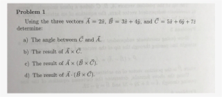 Problem 1 Using The Three Vectors A = 28, B = 3x 40, - Document #8722482