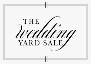 The Wedding Yard Sale - Calligraphy #8741053
