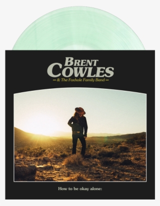 How To Be Okay Alone - Brent Cowles How To Be Okay Alone #8744940