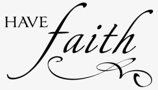 Faith Png Transparent - Faith Quotes Png #8770086