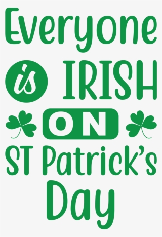 Sp1 Everyone Is Irish On St Patrick S Day - Graphic Design #8796406