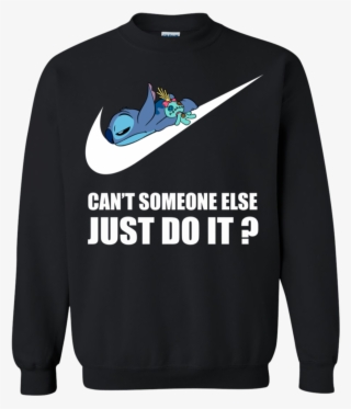 Can't Someone Else Just Do It Stitch Shirt Sweatshirt - Long-sleeved T-shirt #8797150