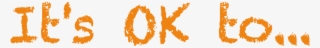 It's Ok To Poster - Illustration #8805003