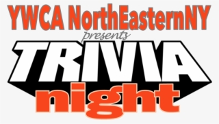 Ywca Northeastern Ny's 4th Trivia Night Competition - Poster #8825641