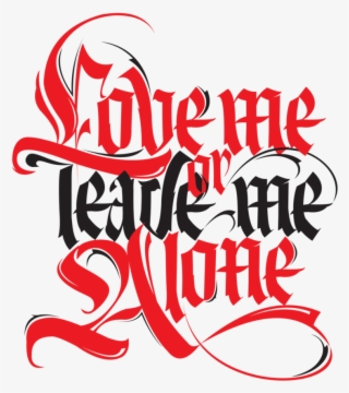 Love Me Or Leave Me Alone By Designstation - Leave Me Alone Png #8887530