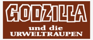 Godzilla Und Die Urweltraupen Logo - Poster #8894892