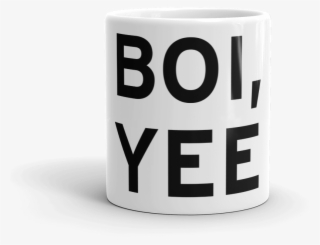 Image Of Boi, Yee Mug - Coffee Cup #8903525