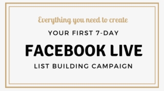 Create Your First 7-day Facebook Live Campaign - Tan #8906473