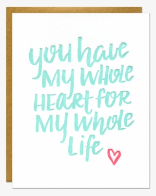 My Whole Heart Card - Calligraphy #8922368