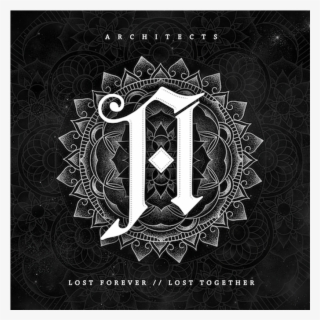 Lost Forever // Lost Together - Architects Lost Forever Lost Together Cover #8942957