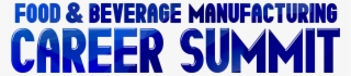 Food Beverage Manufacturing Careers Summit - Electric Blue #8958982