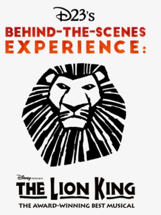 Tickets For D23's Behind The Scenes Experience - Broadway Lion King #8963623