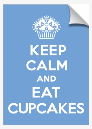 Keep Calm And Eat Cupcakes Sky Print - The Cavern Club #8968230