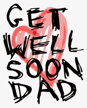 This Free Icons Png Design Of Get Well Soon Dad #905646